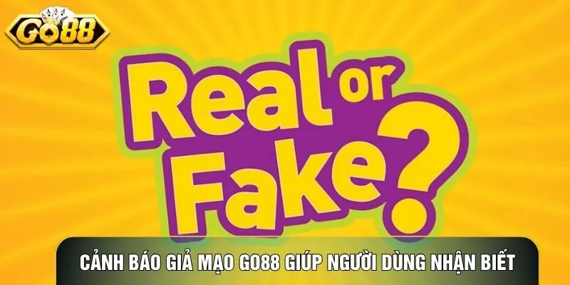Cảnh báo giả mạo Go88 giúp người dùng nhận biết website và ứng dụng không chính thức Cảnh báo giả mạo Go88 giúp người dùng nhận biết website và ứng dụng không chính thức