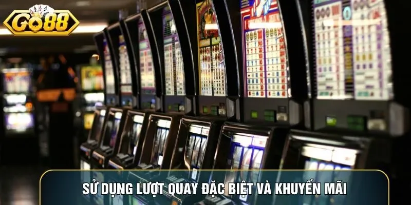 Sử dụng lượt quay đặc biệt và khuyến mãi giúp nâng cao trải nghiệm và phần thưởng Sử dụng lượt quay đặc biệt và khuyến mãi giúp nâng cao trải nghiệm và phần thưởng